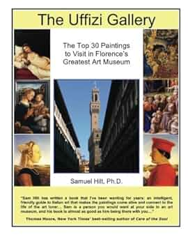 The Uffizi Gallery: The Top 30 Paintings to Visit in